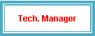 Text Box: Tech. Manager